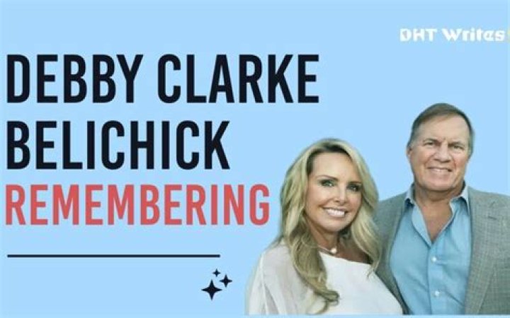 Debby Clarke Belichick: Remembering A Life Well-Lived