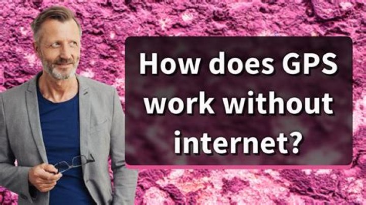 How does GPS work without Internet?
