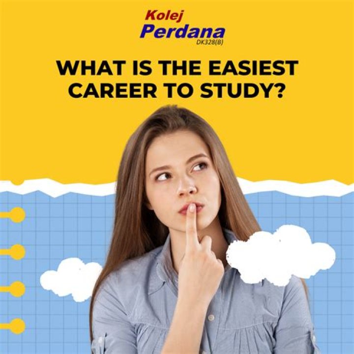 What is the easiest career to study?